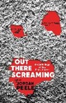 John Joseph Adams, Tananarive Due, N K Jemisin, N. K. Jemisin, Nnedi Okorafor, Jordan Peele... - Out There Screaming