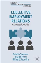 Joe Perry, Joseph Perry, Debbie Sanders, Richard Saundry - Collective Employment Relations
