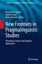 Alessandro Capone, Roberto Graci, Pietro Perconti - New Frontiers in Pragmalinguistic Studies