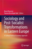 Besednjak Valic, Tamara Besednjak Valic, Tamara Besednjak Valič, Borut Roncevic - Sociology and Post-Socialist Transformations in Eastern Europe
