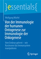 Wolfgang Würfel - Von der Immunologie der humanen Ontogenese zur Immunologie der Onkogenese