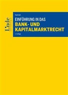 Armin Kammel - Einführung in das Bank- und Kapitalmarktrecht