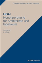 Günter Adrians, Jens Böttcher, Johannes U Pöhlker, Johannes U. Pöhlker, Rolf Theißen - HOAI - Honorarordnung für Architekten und Ingenieure