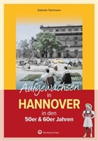 Gabriela Teichmann, Gabriela Teichmann - Aufgewachsen in Hannover