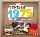 Redaktion Wartberg-Verlag - Typisch 1975 - Der beste Jahrgang
