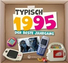 Redaktion Wartberg-Verlag - Typisch 1995 - Der beste Jahrgang