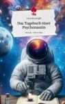Luna Moonlight - Das Tagebuch einer Psychonautin. Life is a Story - story.one