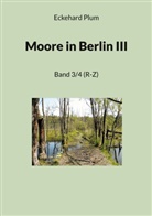Eckehard Plum - Moore in Berlin III