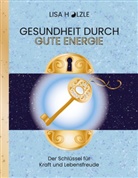 Lisa Hölzle - Gesundheit durch gute Energie