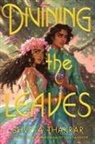 Shveta Thakrar - Divining the Leaves