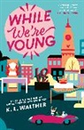 K I Walther, K L Walther, K.L Walther - While We're Young