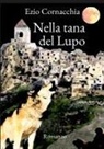 Ezio Cornacchia - Nella Tana Del Lupo