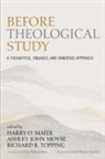 Harry O. Maier, Ashley John Moyse, Richard R. Topping - Before Theological Study
