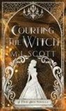 M. J. Scott - Courting The Witch