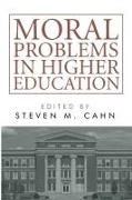 Steven M Cahn, Steven M. Cahn - Moral Problems in Higher Education
