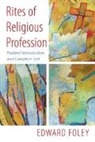 Edward Foley - Rites of Religious Profession