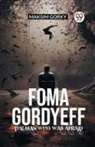 Maksim Gorky - FOMA GORDYEFF The Man Who Was Afraid