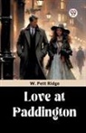 W. Pett Ridge - Love at Paddington