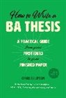 Charles Lipson, Lipson Charles - How to Write a Ba Thesis, Second Edition