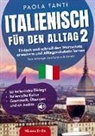 Paola Fanti, Paola Fanti - Italienisch für den Alltag 2 | B1-B2 | Vom Anfänger zum Fortgeschrittenen | Wortschatz erweitern und Alltagsvokabeln lernen