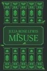 Julia Rose Lewis - Misuse
