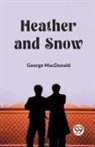 George Macdonald - Heather and Snow (Edition2023)