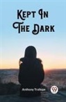 Anthony Trollope - Kept in the Dark (Edition2023)
