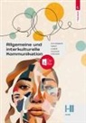 Alexandra Falkner, Petra Fercher, Gabriele Huber, Franz Schiermayr, Charlotte Sweet - Allgemeine und interkulturelle Kommunikation I-III HLPS
