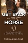 Thomas Mulryne - Get Back on that Horse