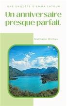 Nathalie Michau - Un anniversaire presque parfait