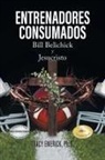 Ph D Tracy Emerick, Ph. D. Tracy Emerick, Tracy Emerick - Entrenadores Consumados