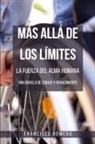 Francisco Romero - Más allá de los Límites - La Fuerza del Alma Humana
