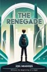 Joel Meadows - The Renegade