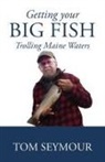 Tom Seymour - Getting Your Big Fish
