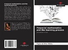 Tayna da Silva Vieira - Financial mathematics and the learning process