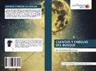 Luis Daniel Cortes Nuñez, Angie Lisseth Cortes Villada - CUENTOS Y FABULAS DEL BOSQUE