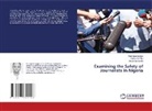 Charity Aul-Mku, Benjamin Humbe, Paul Igbashangev - Examining the Safety of Journalists in Nigeria