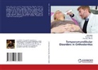 Divyaroop Rai, Zahid Sana, Shantanu Sharma - Temporomandibular Disorders in Orthodontics