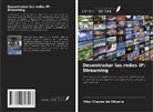 Vitor Chaves de Oliveira - Desentrañar las redes IP: Streaming