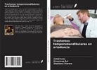Divyaroop Rai, Zahid Sana, Shantanu Sharma - Trastornos temporomandibulares en ortodoncia