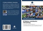 Vitor Chaves de Oliveira - IP-Netze enträtseln: Streaming