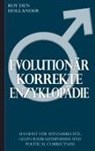 Roy Den Hollander - Evolution&auml;r korrekte Enzyklop&auml;die: Manifest f&uuml;r M&auml;nnerrechte, gegen Radikalfeminismus und Political Correctness