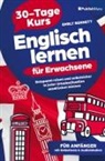 Emely Bennett, Emely Bennett - Englisch lernen für Erwachsene: 30-Tage-Kurs | Entspannt reisen und selbstsicher in jeder Urlaubssituation ausdrücken können