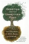 Keith Nelson Wailoo, Catherine Lee, Alondra Nelson, Keith Wailoo - Genetics and the Unsettled Past