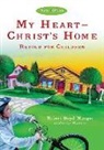 Robert Boyd Munger, Carolyn Nystrom - My Heart––Christ`s Home Retold for Children