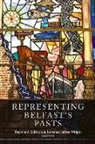 Raymond Gillespie, Jonathan Wright - Representing Belfast's pasts