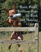 Nigel Dear, Dear Nigel - Hunt-Point-Retrieve Dogs for Work and Showing