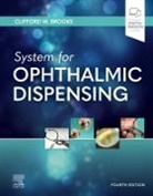 Clifford W. Brooks, Clifford W. (Associate Professor of Optometry Brooks, Brooks Clifford W. - System for Ophthalmic Dispensing