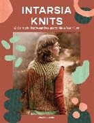 Anna Husemann - Intarsia Knits: 12 Colourful Knitwear Designs to Make Your Own
