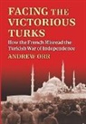 Andrew Orr - Facing the Victorious Turks